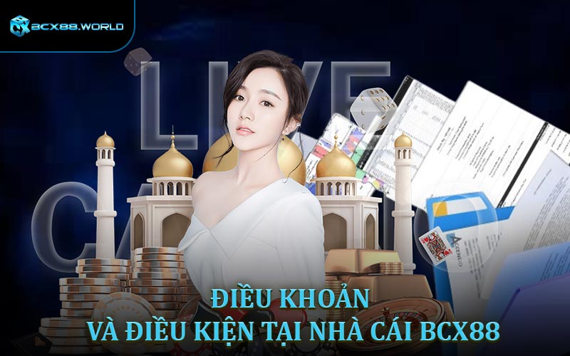 Điều khoản và điều kiện sử dụng tại nhà cái BCX88