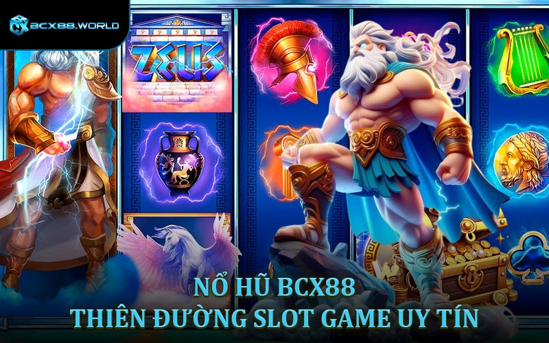 Nổ Hũ BCX88 - Thiên đường slot game uy tín