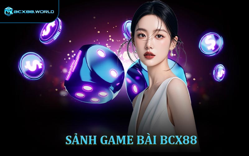Game Bài BCX88 - Trải Nghiệm Giải Trí Online Đỉnh Cao