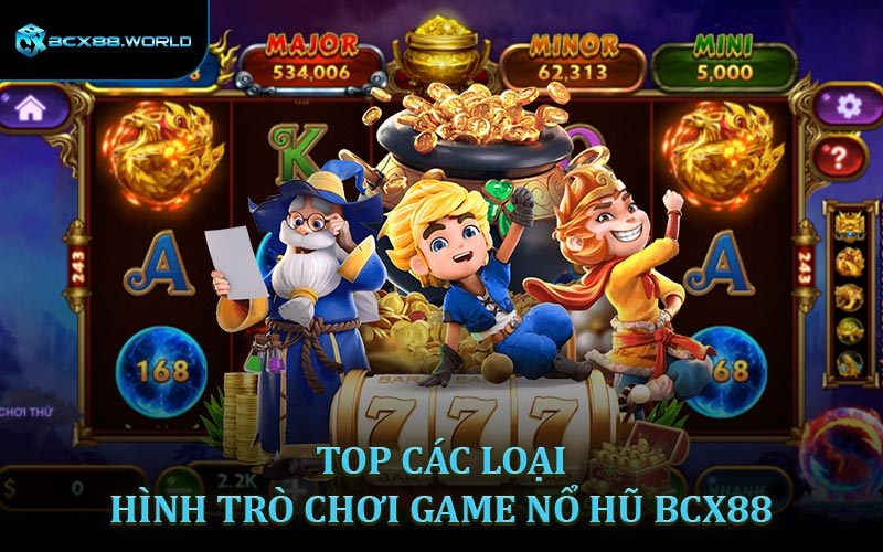 Top các loại hình trò chơi game nổ hũ BCX88